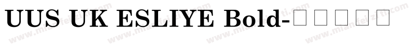 UUS UK ESLIYE Bold字体转换